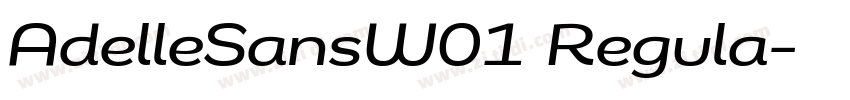 AdelleSansW01 Regula字体转换 AdelleSansW01 Regula字体转换